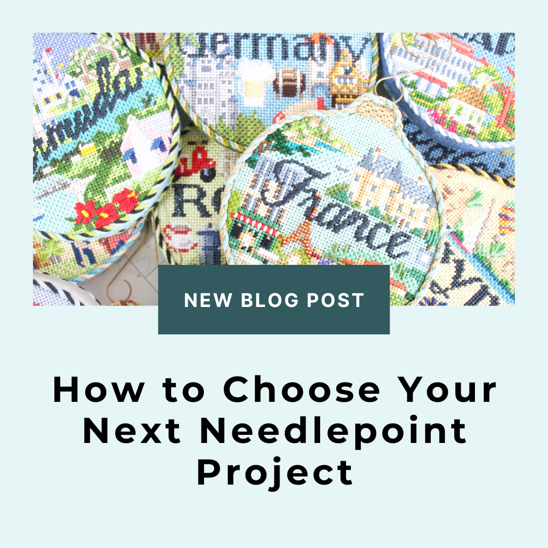 How to Choose Your Next Needlepoint Project