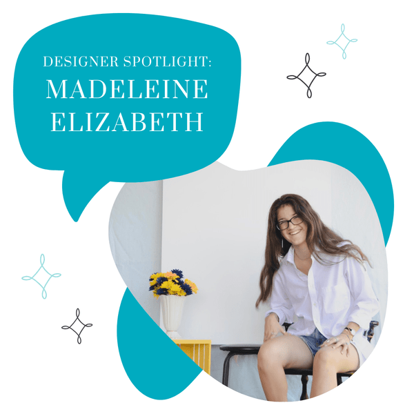 Meet Madeleine - the designer behind Madeleine Elizabeth