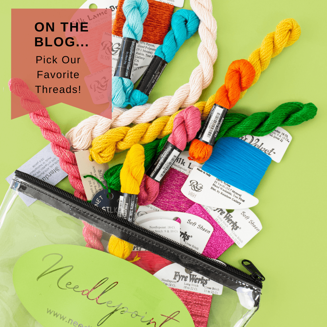 My Favorite Threads for 13 and 18 Mesh Needlepoint Canvas 