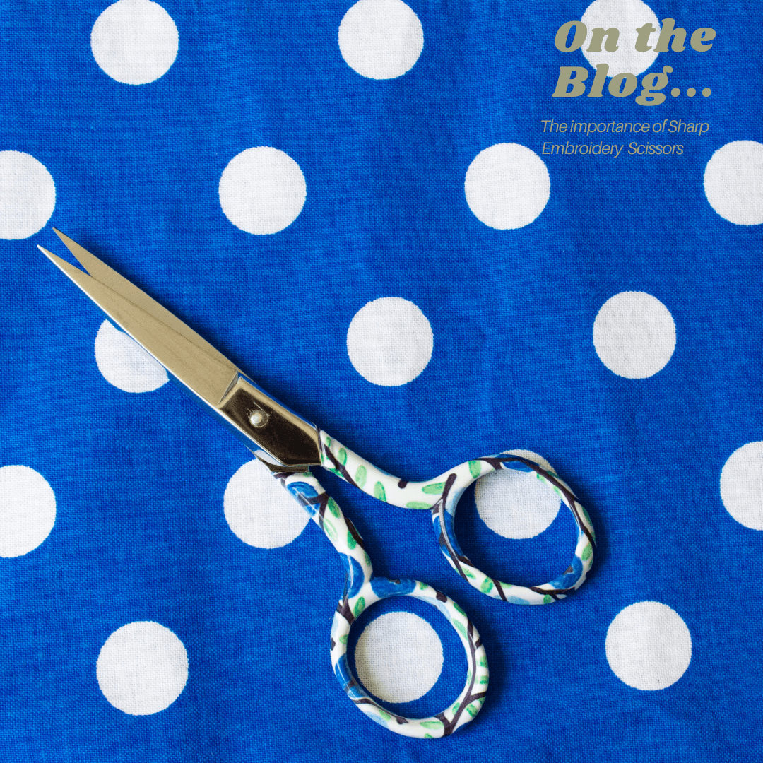 Why a sharp pair of embroidery scissors is an essential stitching tool –