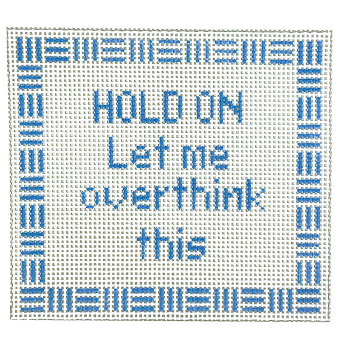 Hold On Let Me Overthink This