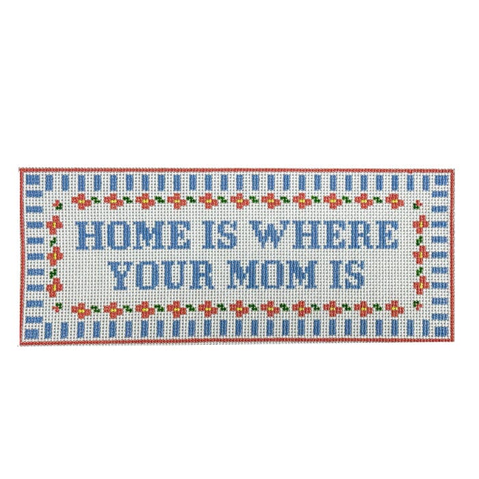 Home Is Where Your Mom Is Floral Sign Painted Canvas Stitching with Stacey - 1