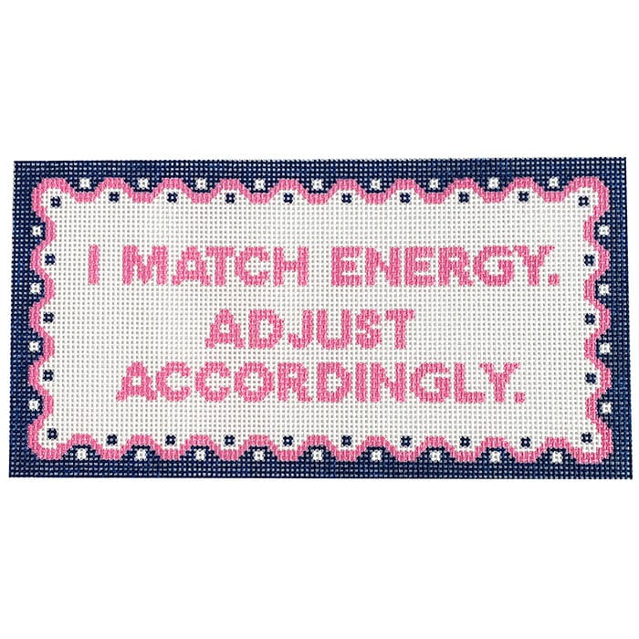 I Match Energy. Adjust Accordingly. Painted Canvas Love MHB Studio - 1
