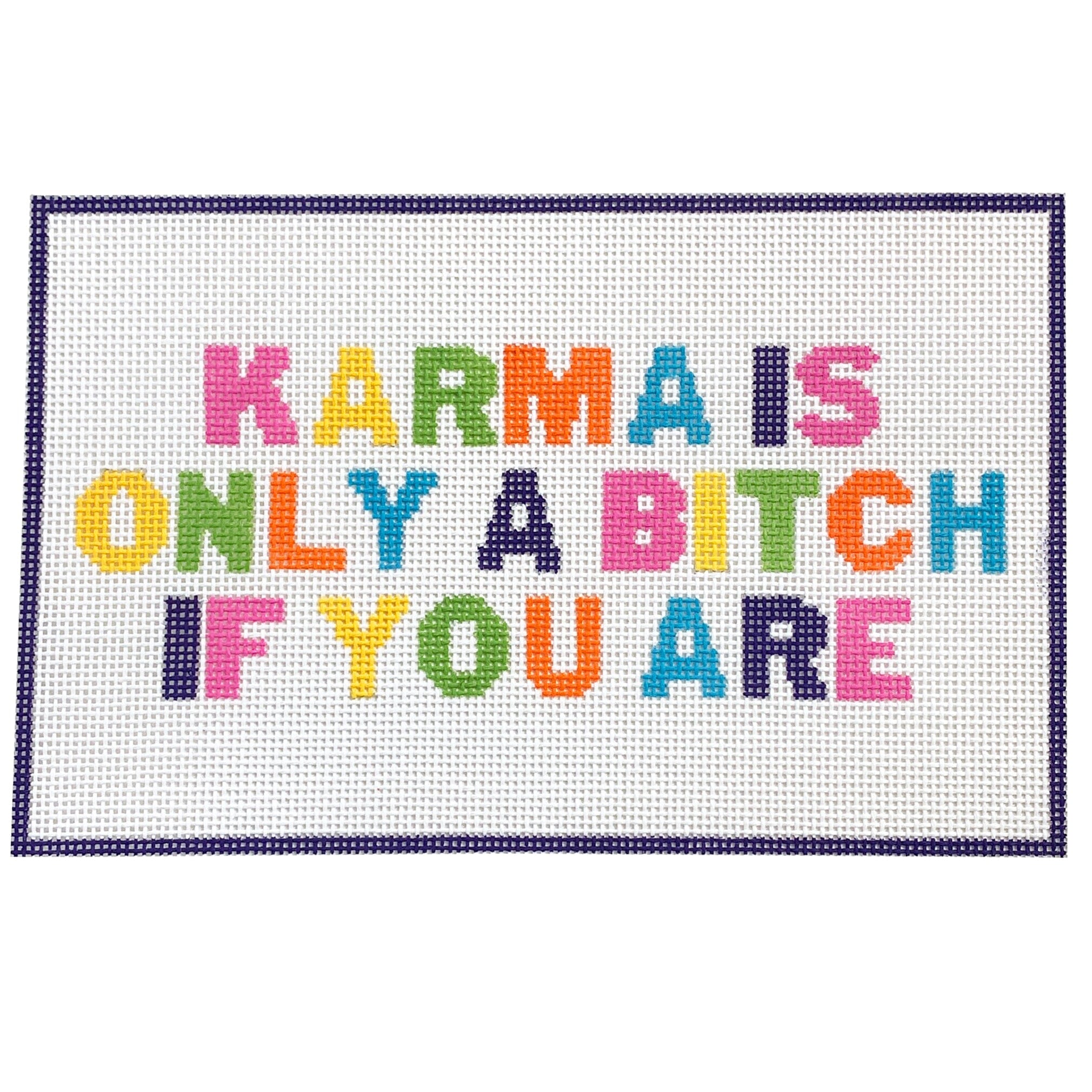 Karma is a B*tch Painted Canvas Ziggy Stitches - 1
