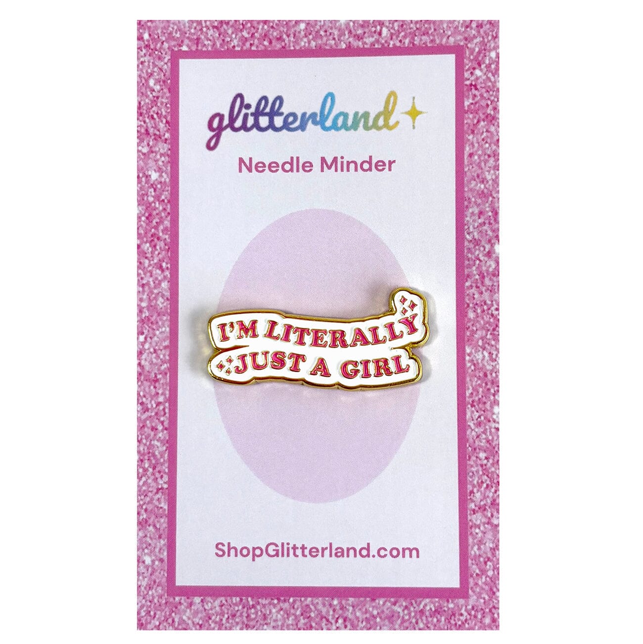 Literally Just a Girl Needle Minder Accessories Glitterland - 1