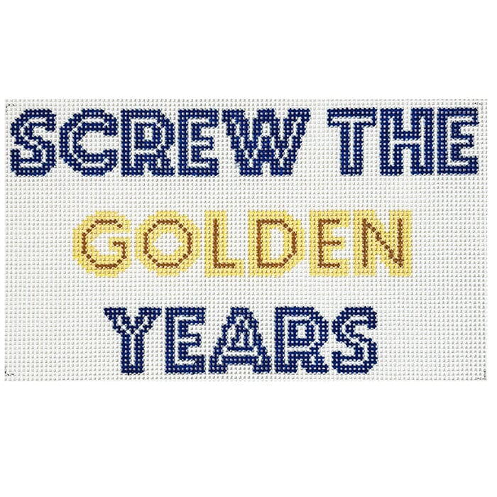 Screw the Golden Years Painted Canvas Mopsey Designs - 1