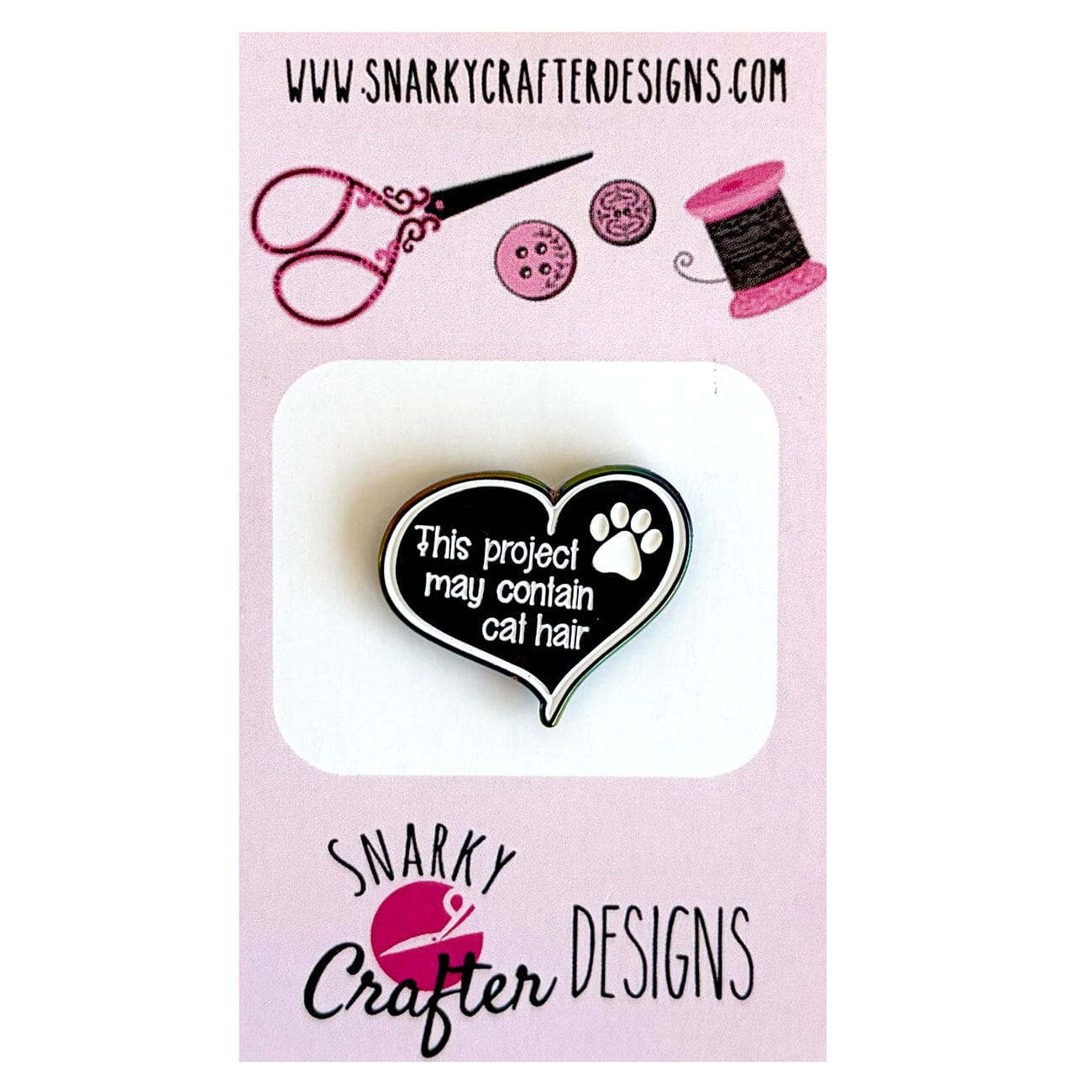 This Project May Contain CAT Hair Heart Needleminder Accessories Snarky Crafter Designs