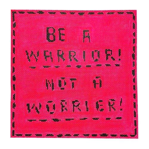 Be a Warrior, Not a Worrier Painted Canvas The Plum Stitchery - 1