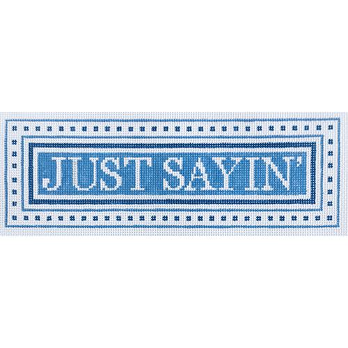 Just Sayin' Painted Canvas The Plum Stitchery - 1