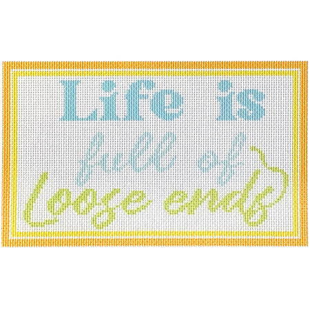 Life is Full of Loose Ends Canvas Printed Canvas Needlepoint To Go 