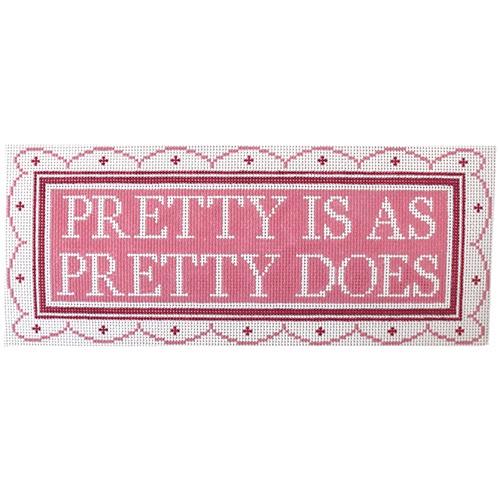 Pretty Is as Pretty Does Painted Canvas The Plum Stitchery - 1