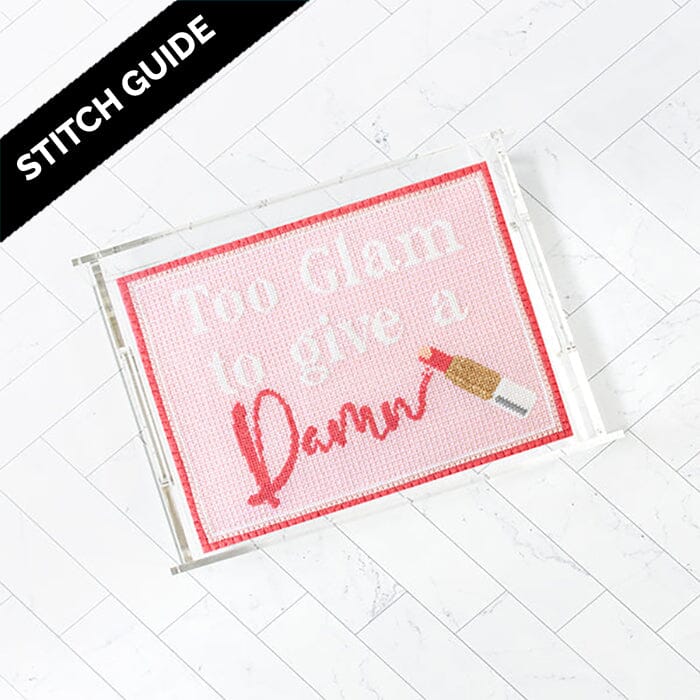 Stitch Guide Too Glam to Give a Damn Pink Stitch Guides/Charts Needlepoint.Com - 1