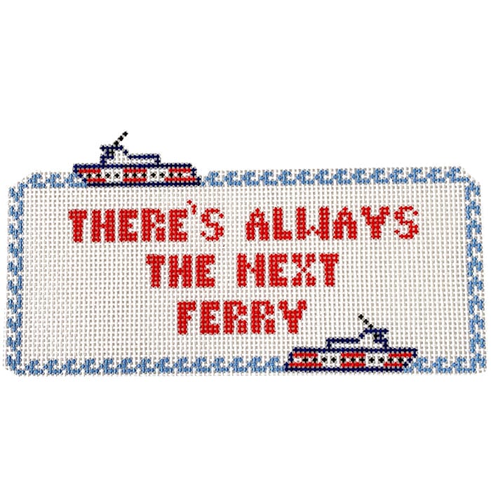There's Always the Next Ferry Painted Canvas Halcyon House Designs - 1