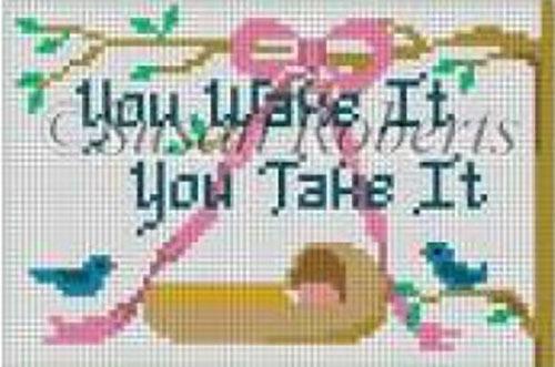You Wake, You Take Painted Canvas Susan Roberts Needlepoint Designs Inc. - 1