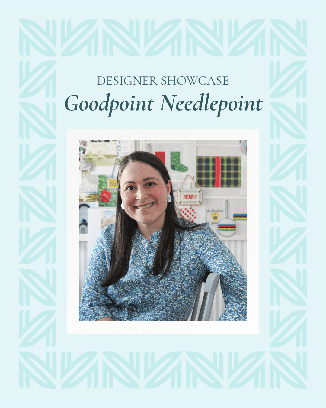 Designer Showcase - Goodpoint Needlepoint