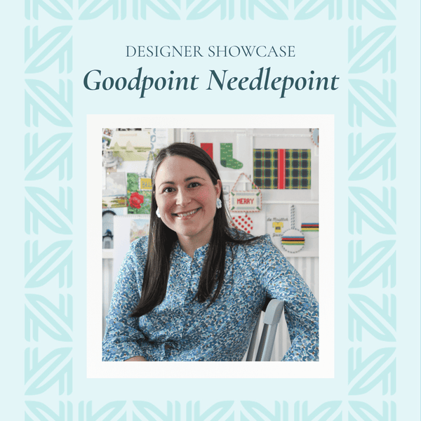 Designer Showcase - Goodpoint Needlepoint