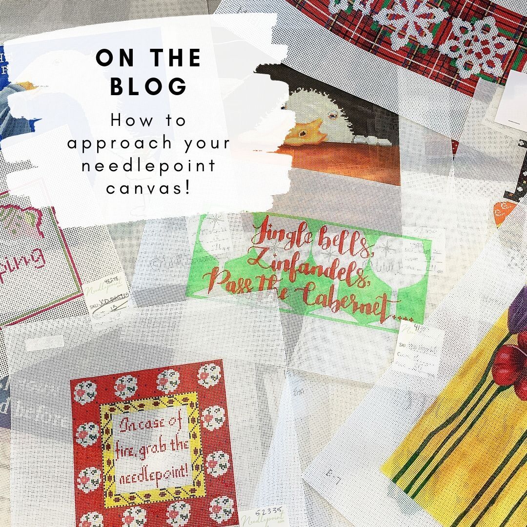 How to Approach Your Needlepoint Canvas

