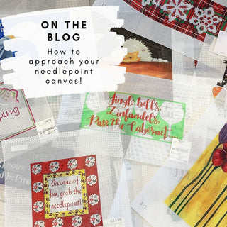 How to Approach Your Needlepoint Canvas
