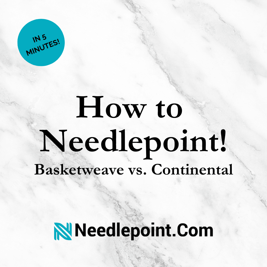 How to Needlepoint: Basketweave vs. Continental Stitch