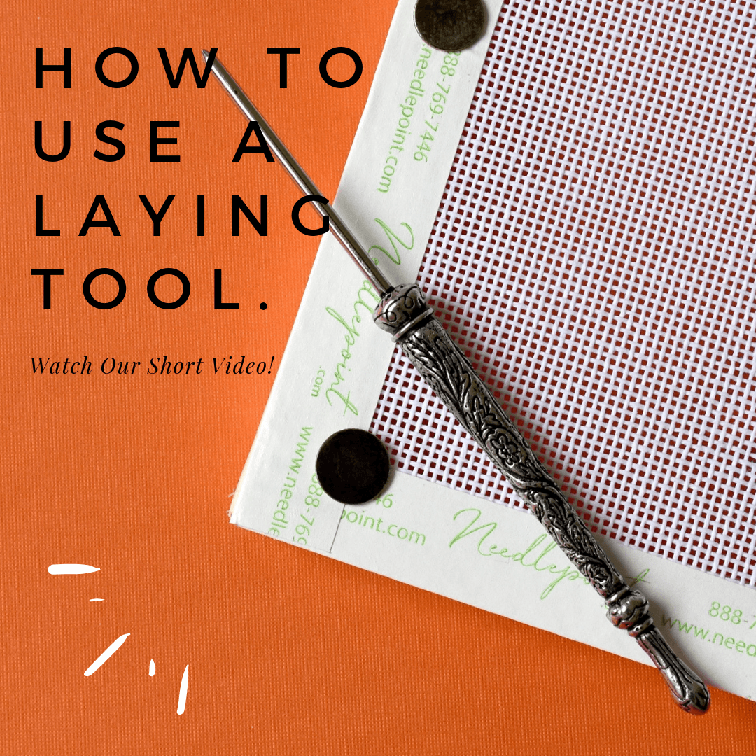How To Use A Needlepoint Laying Tool -