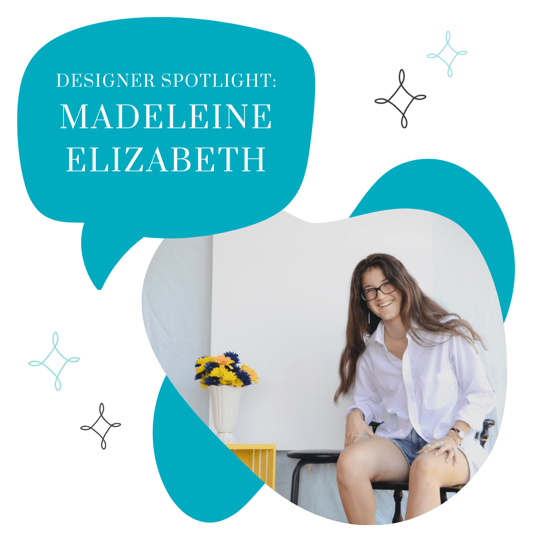 Meet Madeleine - the designer behind Madeleine Elizabeth