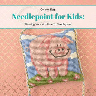 Needlepoint for Kids: Showing Your Kids How To Needlepoint

