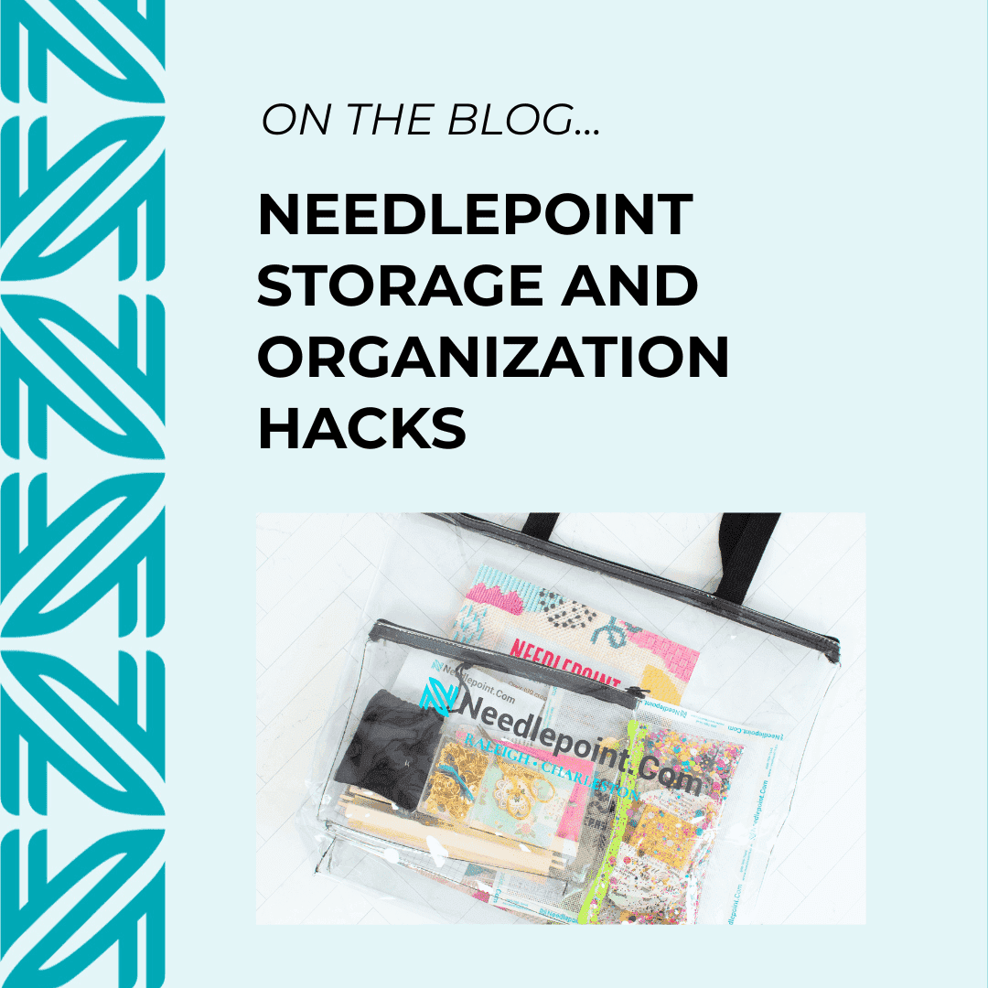 Needlepoint Storage and Organization Hacks
