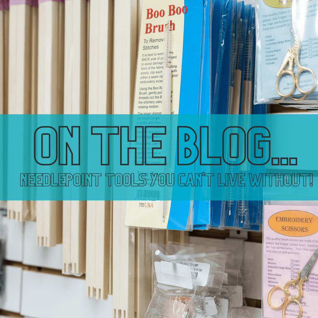 Needlepoint Tools You Can’t Live Without!