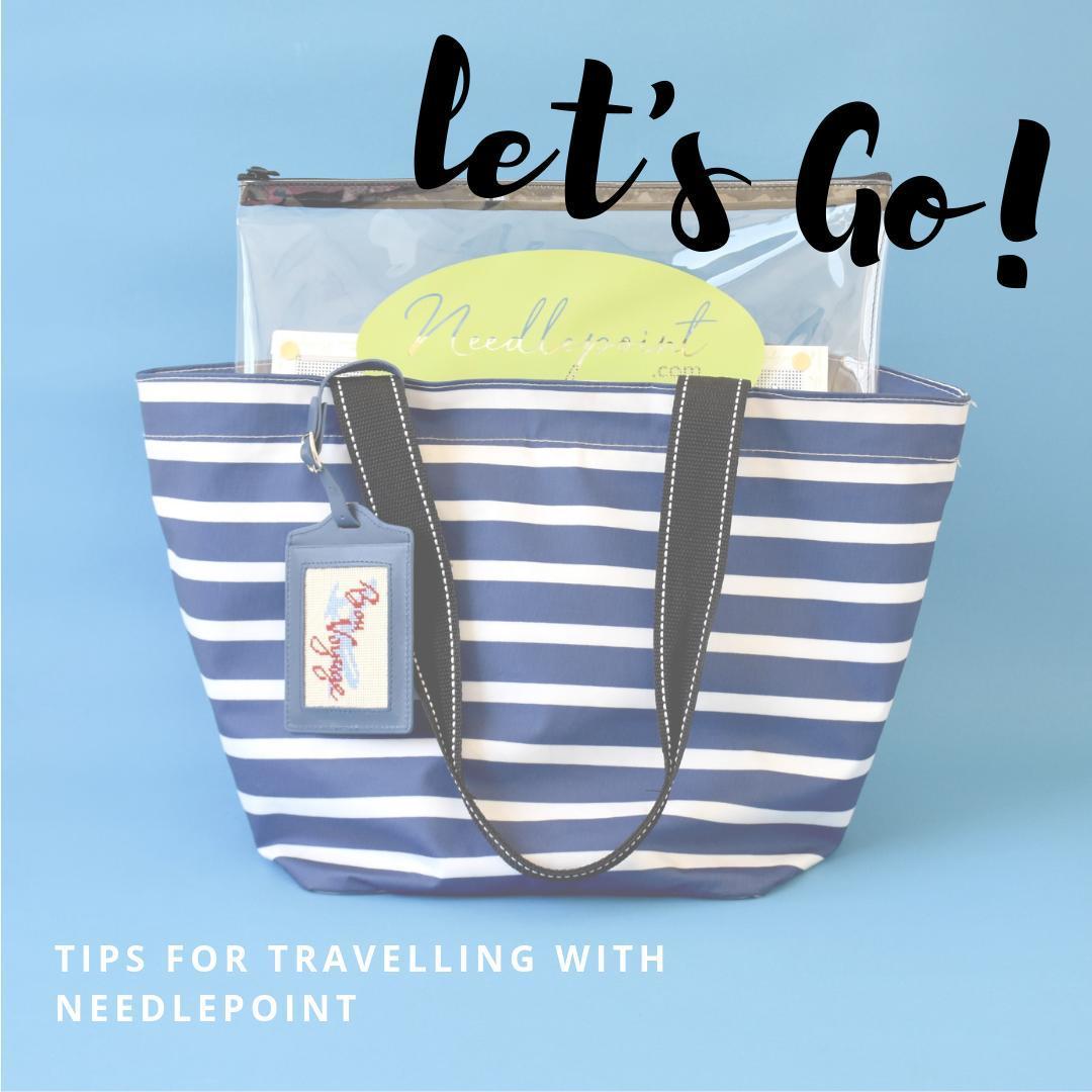 Tips For Traveling With Needlepoint -