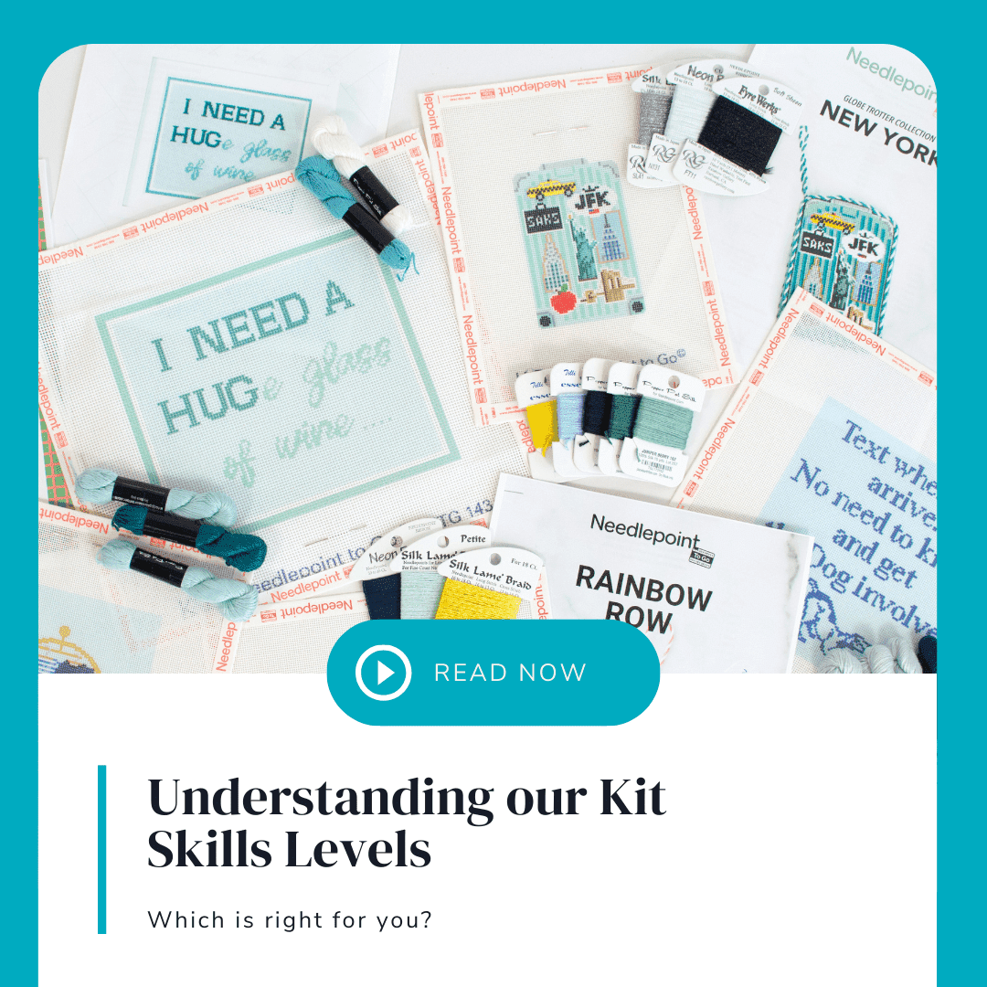 Understanding Needlepoint Kit Skill Levels: Which One is Right for You?