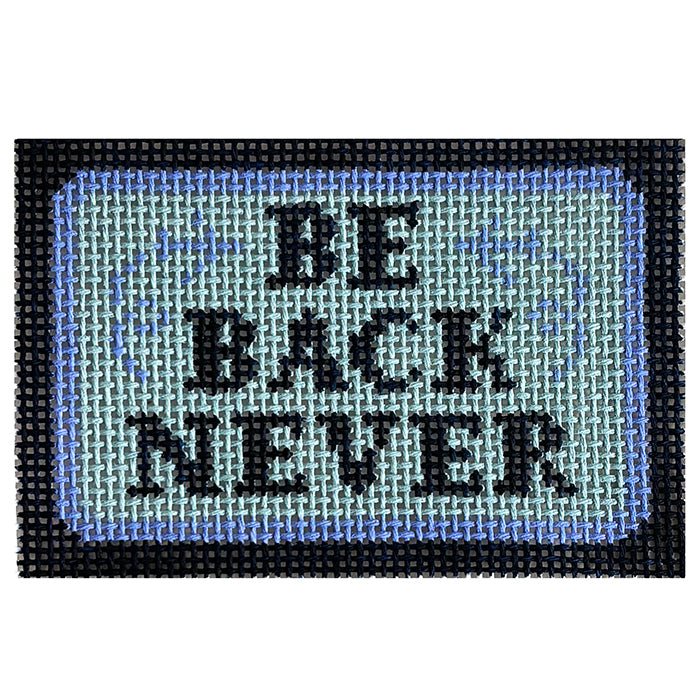 Be Back Never 2x3 Insert