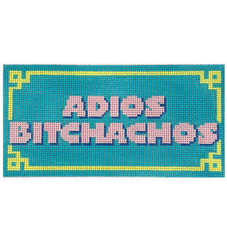 Adios Bitchachos Painted Canvas Froopy Designs 
