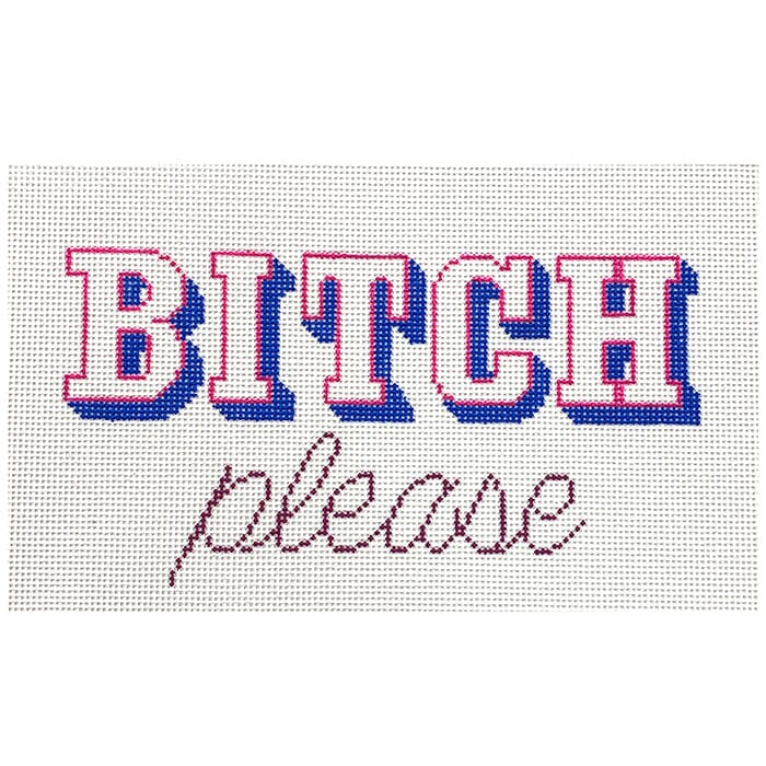 Bitch Please Painted Canvas Vallerie Needlepoint Gallery  - 1