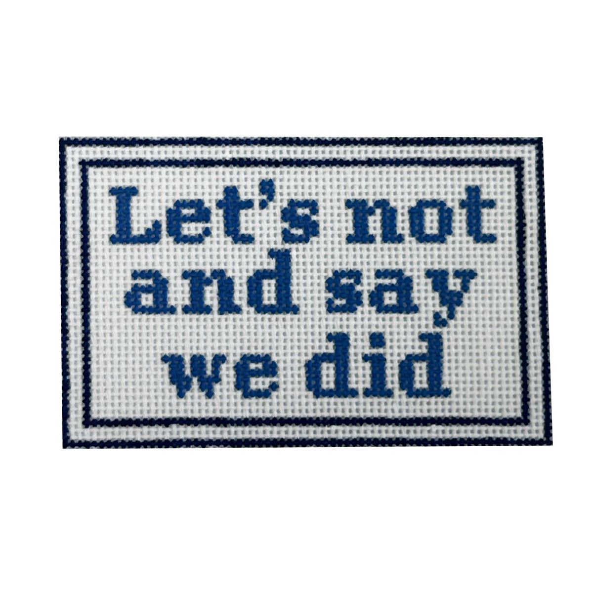 Let's Not and Say We Did - 1