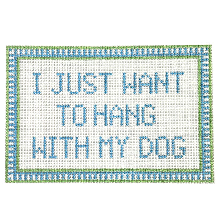 Hang with my Dog Printed Canvas SLS Needlepoint 
