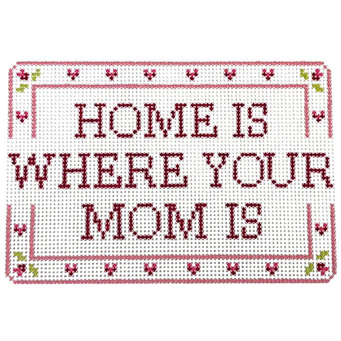 Home Is Where Your Mom Is Painted Canvas The Salty Stitcher 