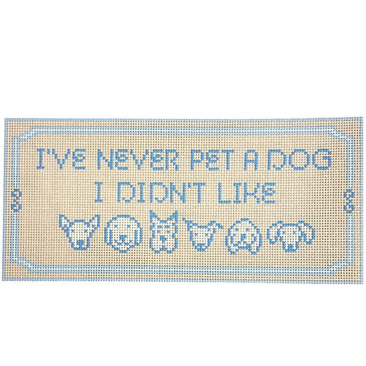 I've Never Pet a Dog I Didn't Like Painted Canvas Atlantic Blue Canvas 