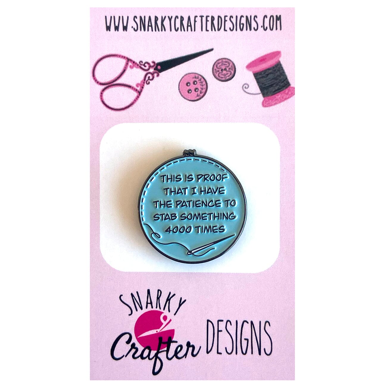 Proof I've Patience to Stab BLUE Needleminder Accessories Snarky Crafter Designs 
