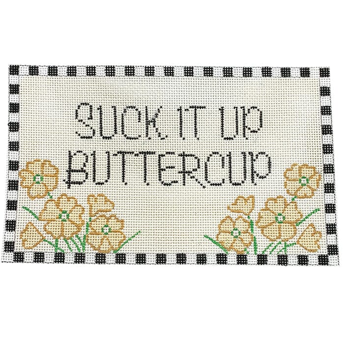 Suck it Up Buttercup Painted Canvas Vallerie Needlepoint Gallery  - 1
