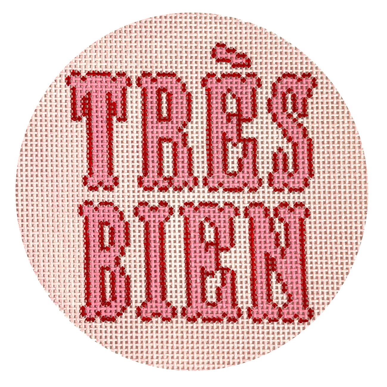 Très Bien   4 Inch Round Painted Canvas MF Needlepoint  - 1