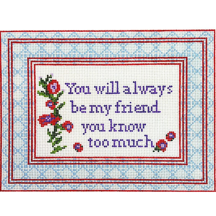 You Will Always be My Friend Printed Canvas Mimi in Stitches 