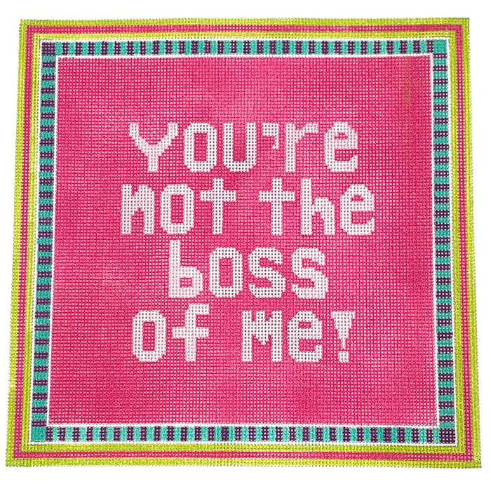 You're Not the Boss of Me Painted Canvas Stitch Rock Designs 

