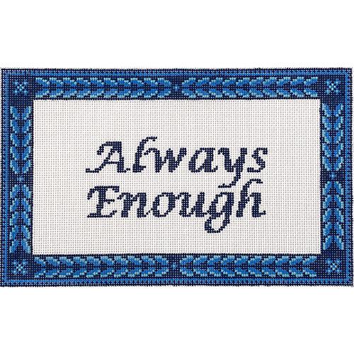 Always Enough Painted Canvas Anne Fisher Needlepoint LLC 