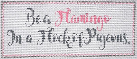 Be a Flamingo in a Flock of Pigeons Painted Canvas A Poore Girl Paints 
