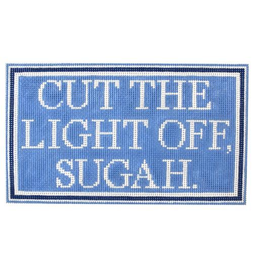 Cut the Light Off Sugah Painted Canvas The Plum Stitchery 
