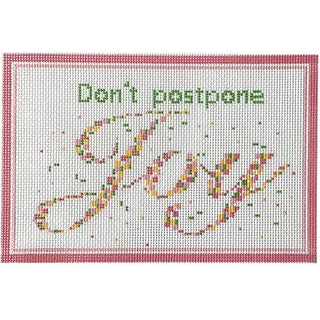 Don't Postpone Joy Painted Canvas KCN Designers 

