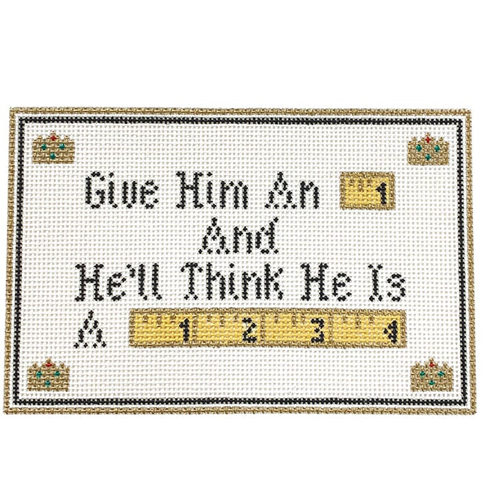 Give Him an Inch Painted Canvas All About Stitching/The Collection Design  - 1