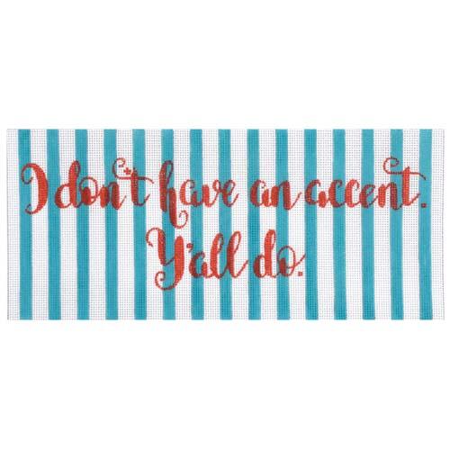 I Don't Have an Accent Painted Canvas A Poore Girl Paints  - 1