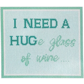 I Need a HUGe Glass of Wine Kit Kits Needlepoint To Go 
