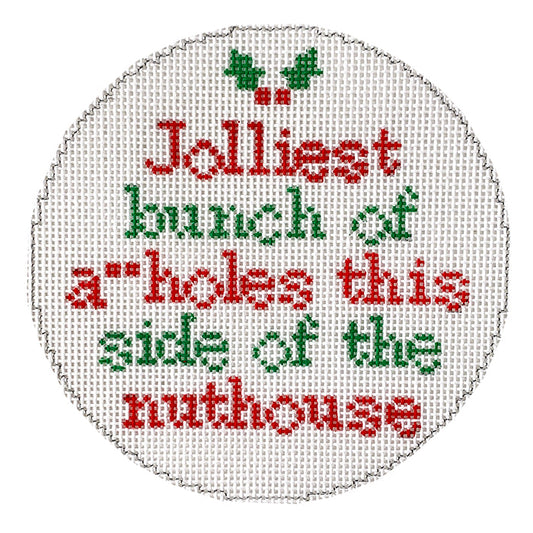 Jolliest Bunch of A-Holes This Side of the Nuthouse Painted Canvas Stitch Rock Designs 